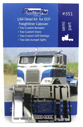 1:64 TRACTOR FAB (#351) Detail Kit for DCP Freightliner COE Semi *NEW*